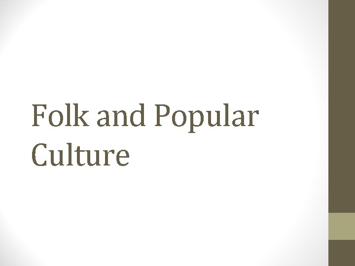Folk and Popular Culture 