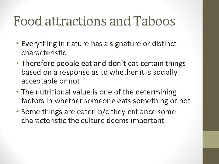 Food attractions and Taboos • Everything in nature has a signature or distinct characteristic