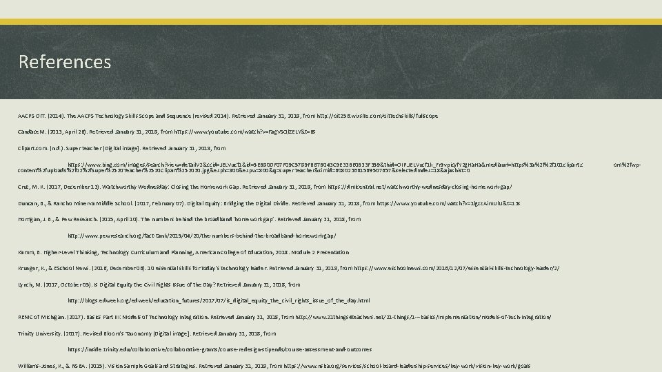 References AACPS OIT. (2014). The AACPS Technology Skills Scope and Sequence (revised 2014). Retrieved