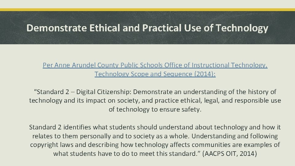 Demonstrate Ethical and Practical Use of Technology Per Anne Arundel County Public Schools Office