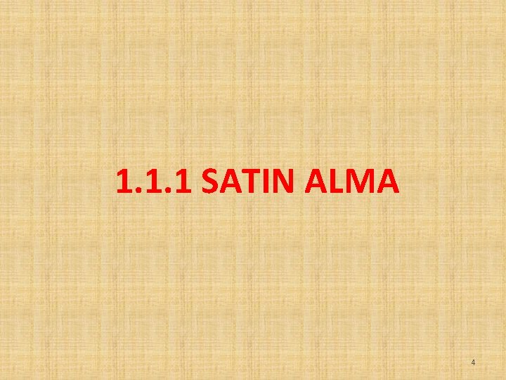 1. 1. 1 SATIN ALMA 4 
