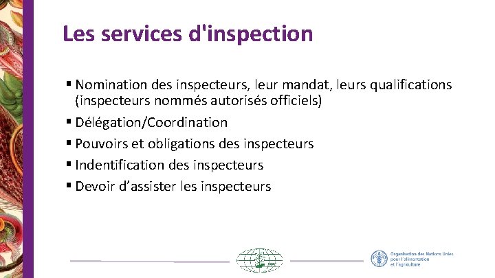 Les services d'inspection § Nomination des inspecteurs, leur mandat, leurs qualifications (inspecteurs nommés autorisés