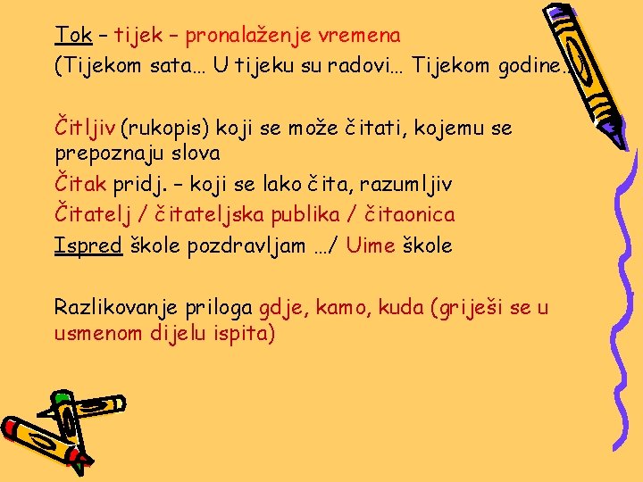 Tok – tijek – pronalaženje vremena (Tijekom sata… U tijeku su radovi… Tijekom godine…)