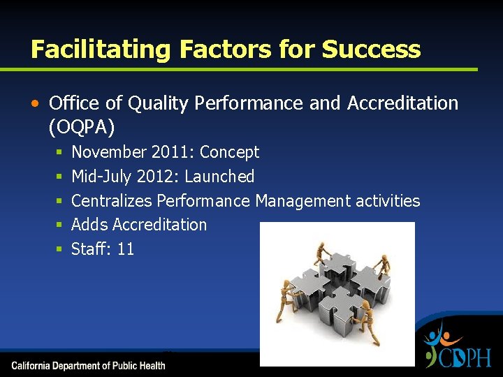 Facilitating Factors for Success • Office of Quality Performance and Accreditation (OQPA) § §