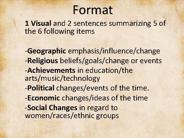 Format 1 Visual and 2 sentences summarizing 5 of the 6 following items -Geographic