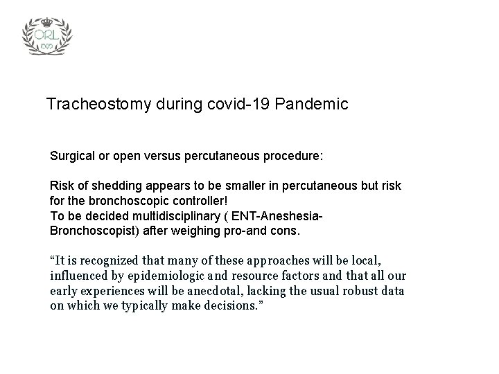 Tracheostomy during covid-19 Pandemic Surgical or open versus percutaneous procedure: Risk of shedding appears