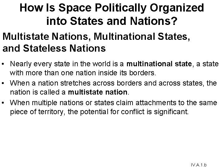 How Is Space Politically Organized into States and Nations? Multistate Nations, Multinational States, and How Is Space Politically Organized into States and Nations? Multistate Nations, Multinational States, and