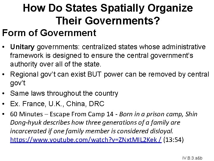 How Do States Spatially Organize Their Governments? Form of Government • Unitary governments: centralized How Do States Spatially Organize Their Governments? Form of Government • Unitary governments: centralized