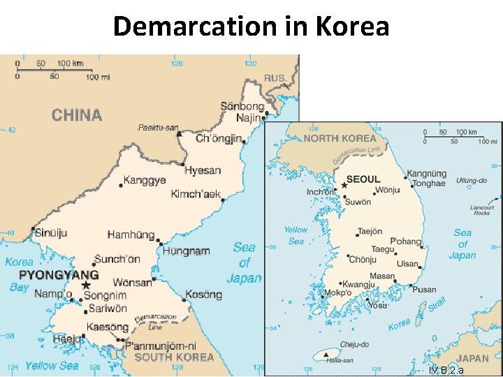 Demarcation in Korea IV. B. 2. a Demarcation in Korea IV. B. 2. a