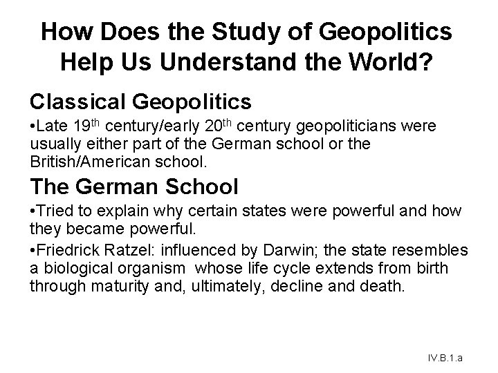 How Does the Study of Geopolitics Help Us Understand the World? Classical Geopolitics • How Does the Study of Geopolitics Help Us Understand the World? Classical Geopolitics •