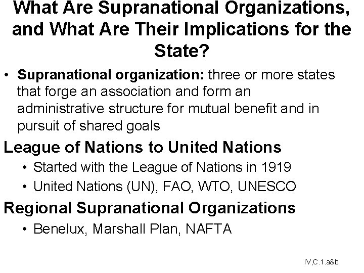 What Are Supranational Organizations, and What Are Their Implications for the State? • Supranational What Are Supranational Organizations, and What Are Their Implications for the State? • Supranational