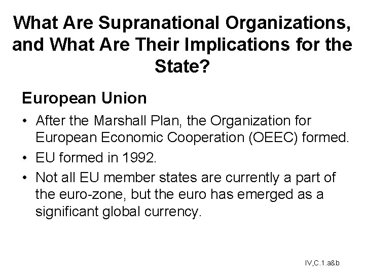 What Are Supranational Organizations, and What Are Their Implications for the State? European Union What Are Supranational Organizations, and What Are Their Implications for the State? European Union