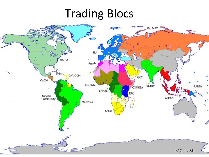 Trading Blocs IV, C. 1. a&b Trading Blocs IV, C. 1. a&b