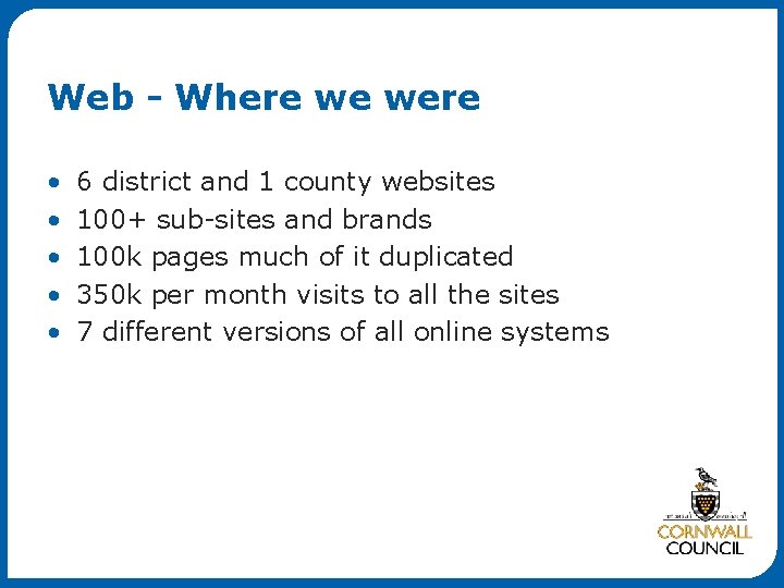 Web - Where we were • • • 6 district and 1 county websites
