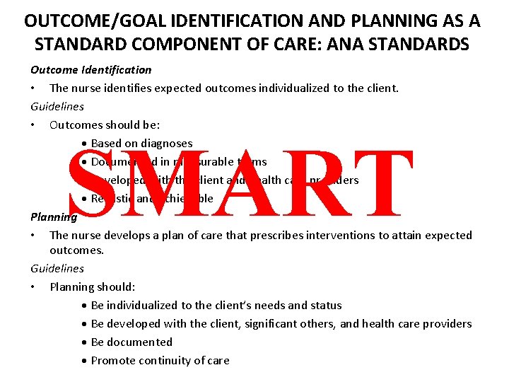 OUTCOME/GOAL IDENTIFICATION AND PLANNING AS A STANDARD COMPONENT OF CARE: ANA STANDARDS Outcome Identification