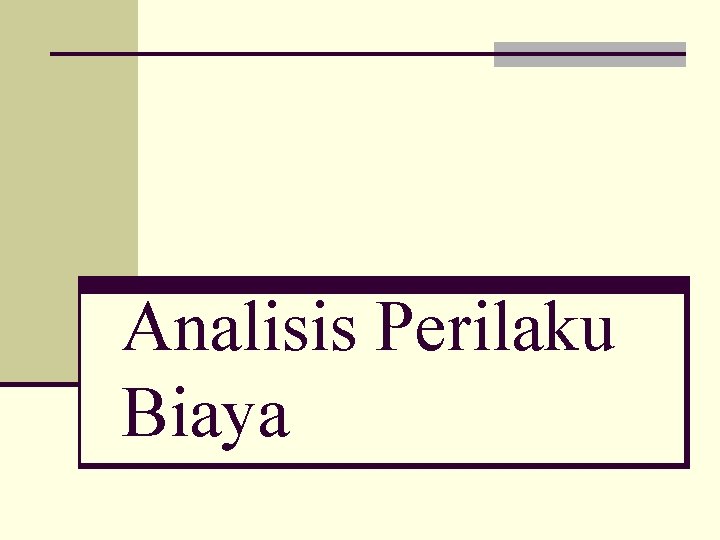 Analisis Perilaku Biaya 