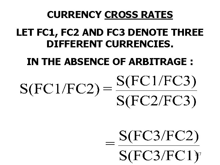 CURRENCY CROSS RATES LET FC 1, FC 2 AND FC 3 DENOTE THREE DIFFERENT