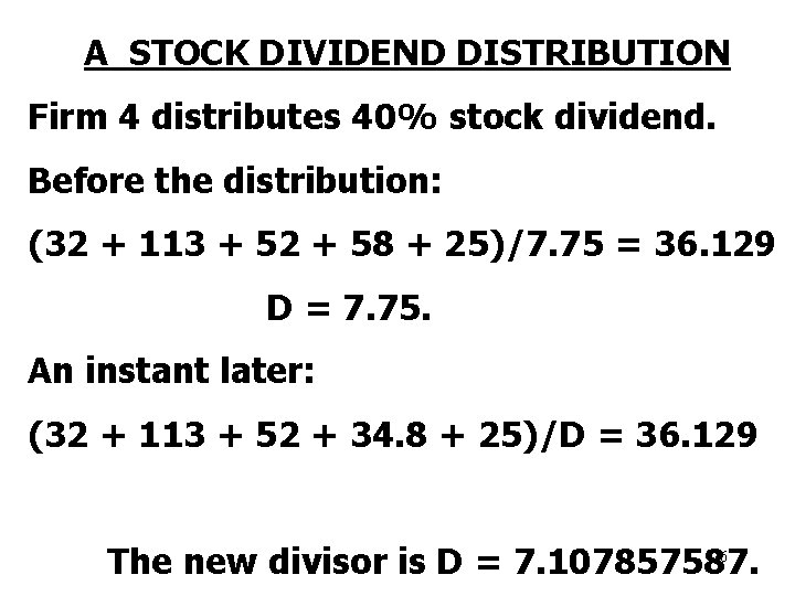 A STOCK DIVIDEND DISTRIBUTION Firm 4 distributes 40% stock dividend. Before the distribution: (32