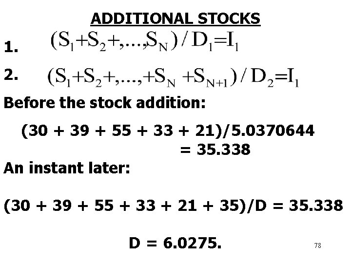 ADDITIONAL STOCKS 1. 2. Before the stock addition: (30 + 39 + 55 +