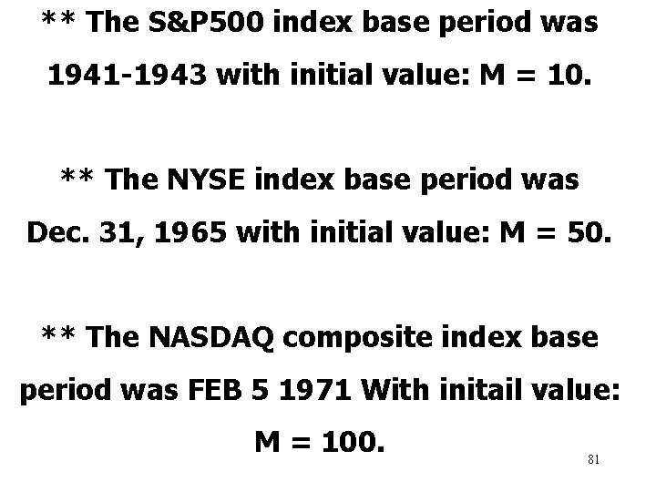 ** The S&P 500 index base period was 1941 -1943 with initial value: M