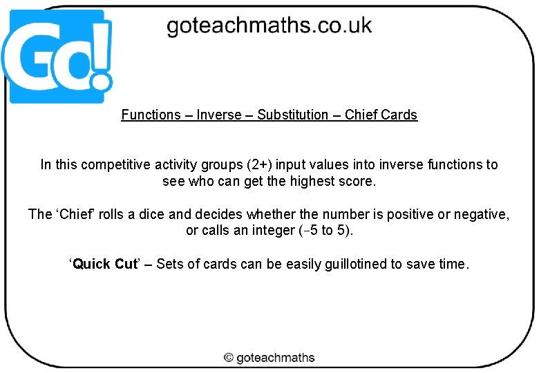 Functions – Inverse – Substitution – Chief Cards In this competitive activity groups (2+)