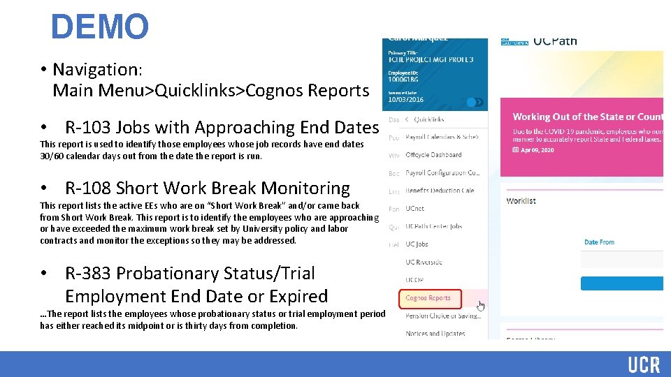 DEMO • Navigation: Main Menu>Quicklinks>Cognos Reports • R-103 Jobs with Approaching End Dates This