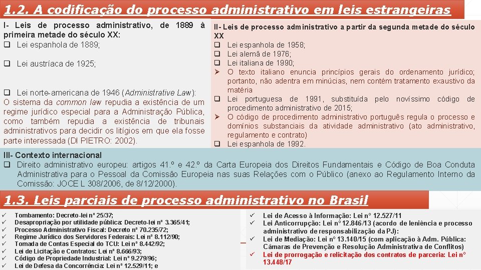 1. 2. A codificação do processo administrativo em leis estrangeiras I- Leis de processo