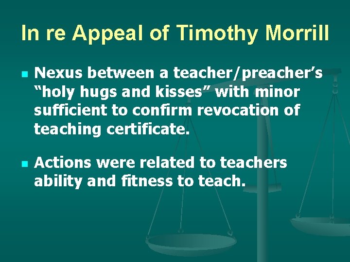 In re Appeal of Timothy Morrill n n Nexus between a teacher/preacher’s “holy hugs