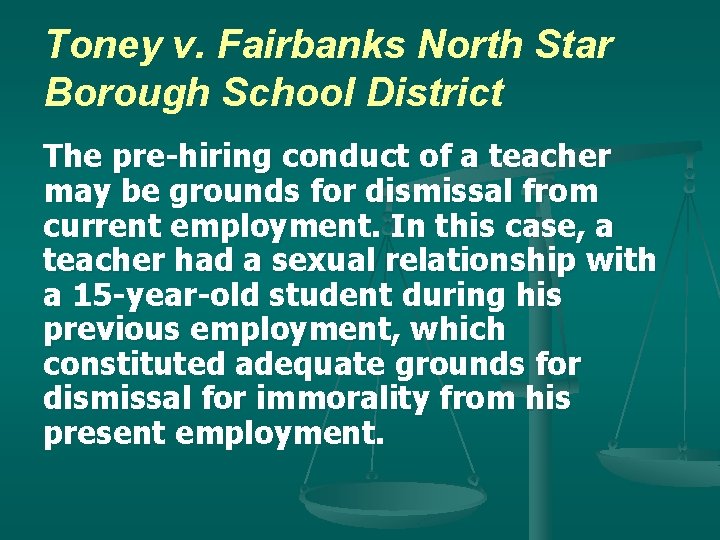 Toney v. Fairbanks North Star Borough School District The pre-hiring conduct of a teacher