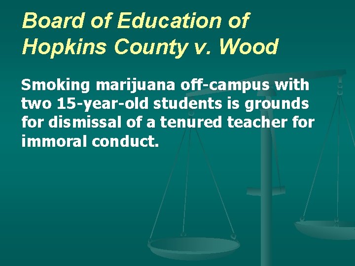 Board of Education of Hopkins County v. Wood Smoking marijuana off-campus with two 15