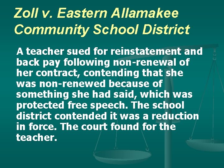 Zoll v. Eastern Allamakee Community School District A teacher sued for reinstatement and back