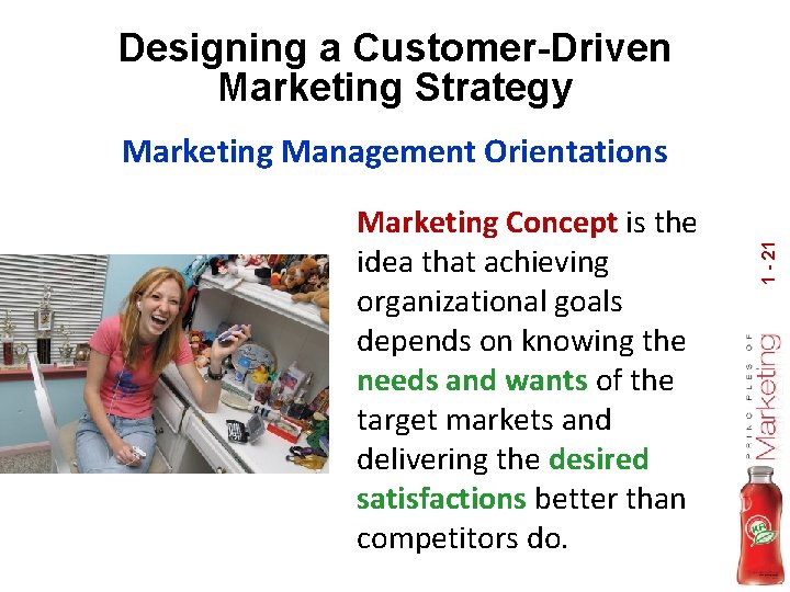 Designing a Customer-Driven Marketing Strategy Marketing Concept is the idea that achieving organizational goals