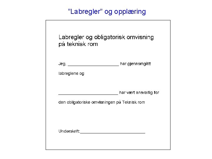 ”Labregler” og opplæring 