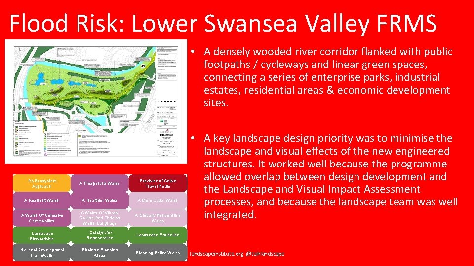 Flood Risk: Lower Swansea Valley FRMS • A densely wooded river corridor flanked with