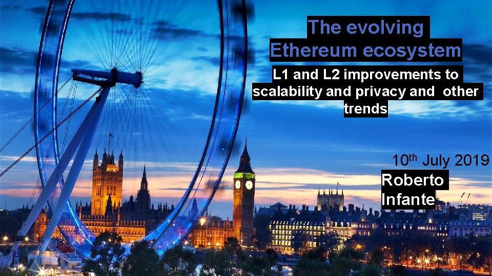 The evolving Ethereum ecosystem L 1 and L 2 improvements to scalability and privacy