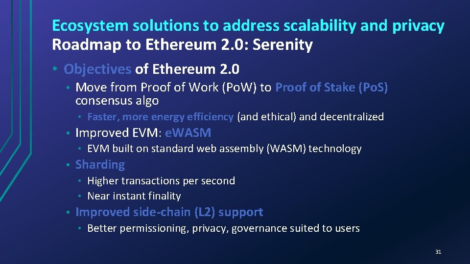 Ecosystem solutions to address scalability and privacy Roadmap to Ethereum 2. 0: Serenity •