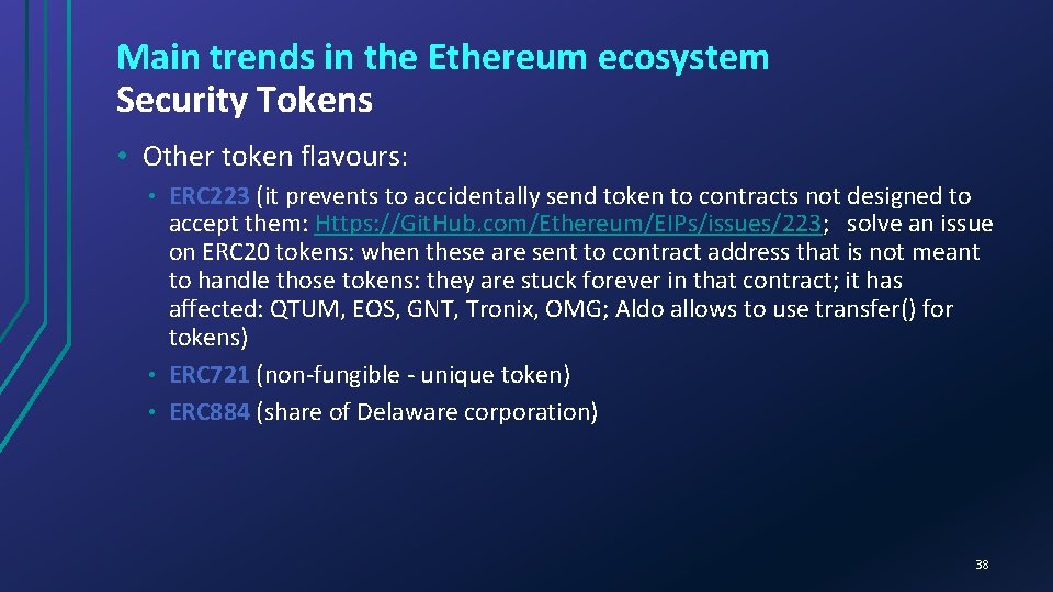 Main trends in the Ethereum ecosystem Security Tokens • Other token flavours: ERC 223