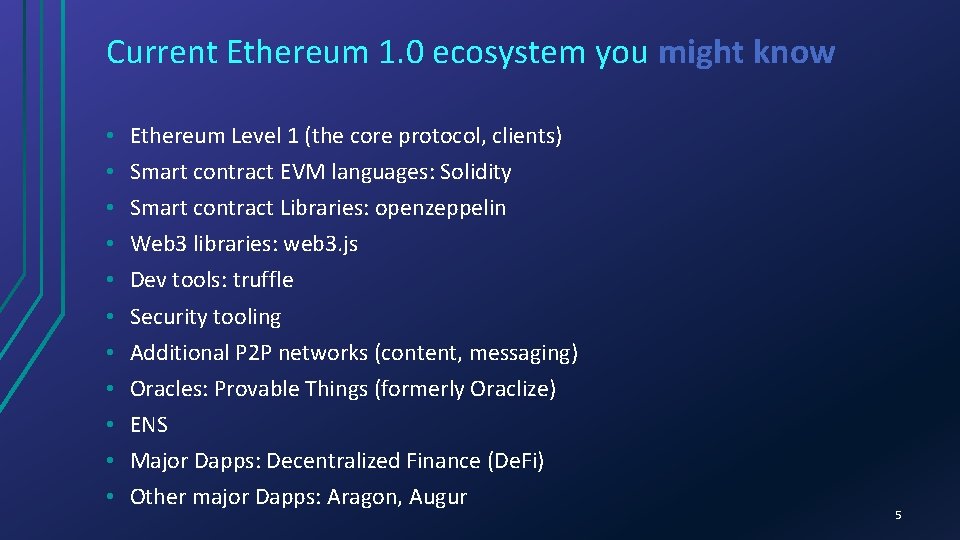 Current Ethereum 1. 0 ecosystem you might know • • • Ethereum Level 1