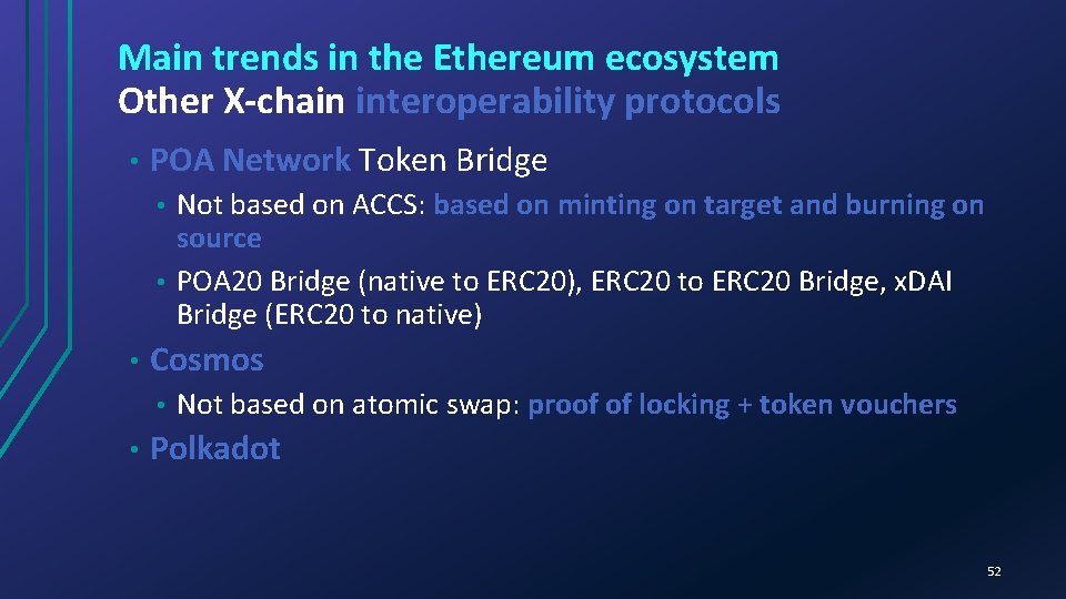 Main trends in the Ethereum ecosystem Other X-chain interoperability protocols • POA Network Token