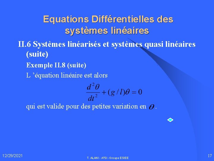 Equations Différentielles des systèmes linéaires II. 6 Systèmes linéarisés et systèmes quasi linéaires (suite)