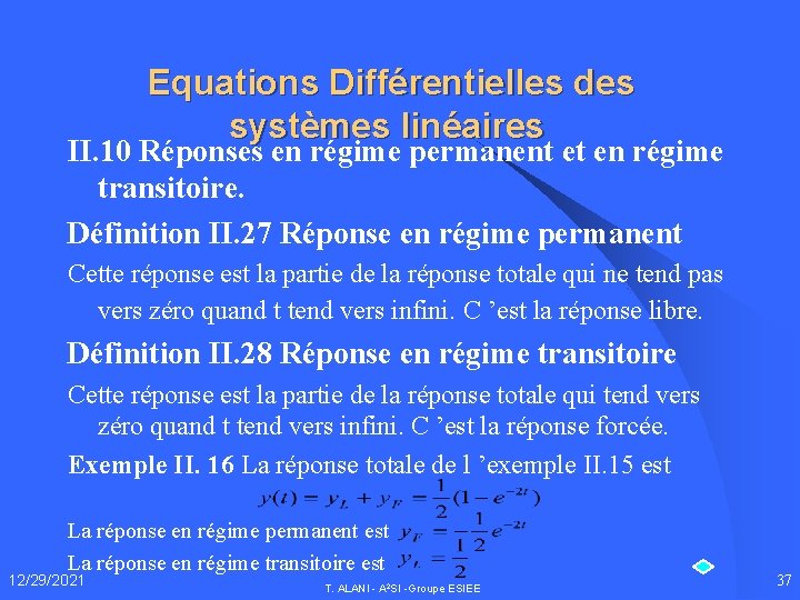 Equations Différentielles des systèmes linéaires II. 10 Réponses en régime permanent et en régime
