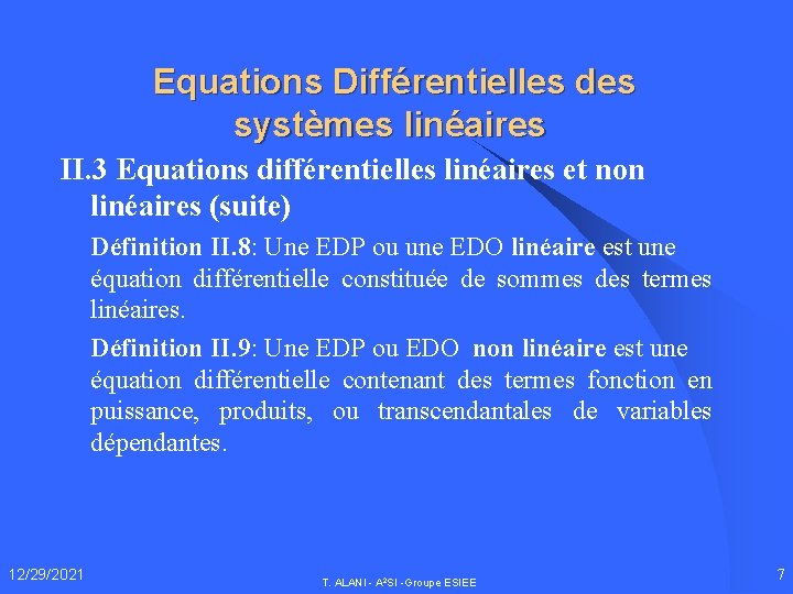 Equations Différentielles des systèmes linéaires II. 3 Equations différentielles linéaires et non linéaires (suite)