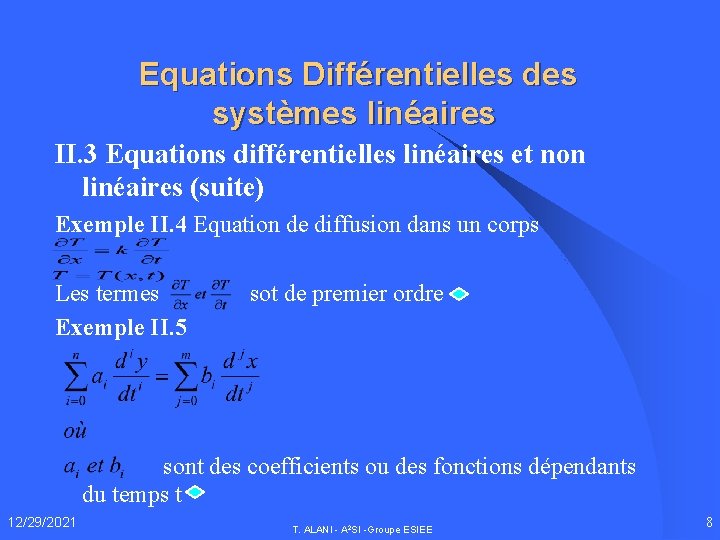 Equations Différentielles des systèmes linéaires II. 3 Equations différentielles linéaires et non linéaires (suite)