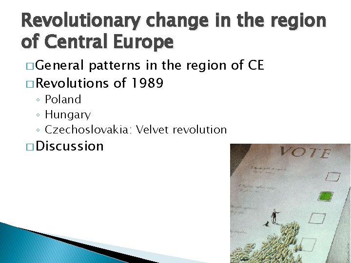 Revolutionary change in the region of Central Europe � General patterns in the region