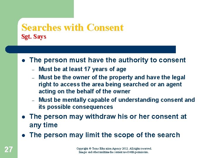 Searches with Consent Sgt. Says l The person must have the authority to consent