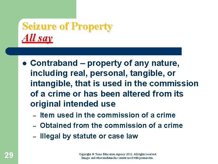 Seizure of Property All say l Contraband – property of any nature, including real,