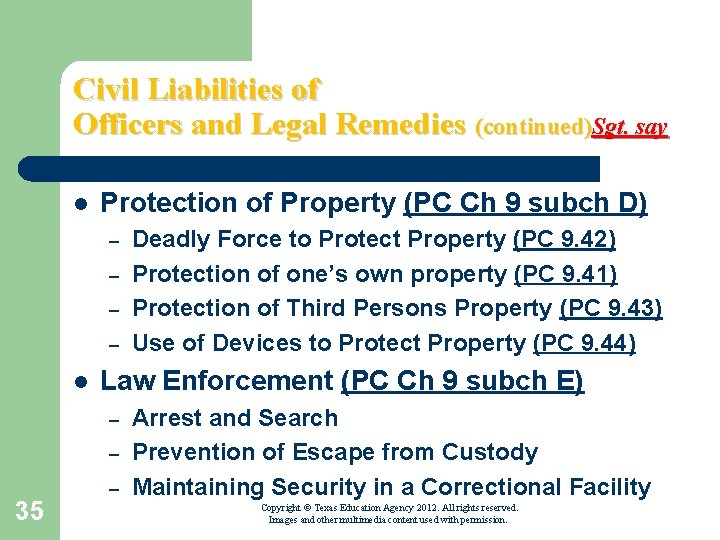 Civil Liabilities of Officers and Legal Remedies (continued)Sgt. say l Protection of Property (PC