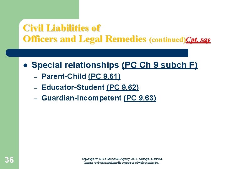 Civil Liabilities of Officers and Legal Remedies (continued)Cpt. say l Special relationships (PC Ch