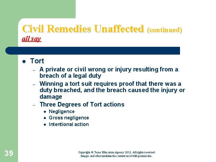 Civil Remedies Unaffected (continued) all say l Tort – – – A private or