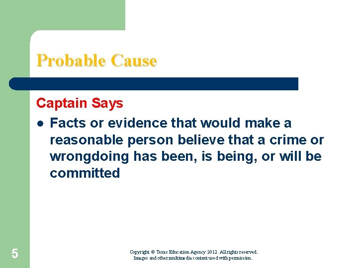 Probable Cause Captain Says l Facts or evidence that would make a reasonable person